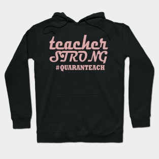 Teacher Strong #Quarantined Hoodie